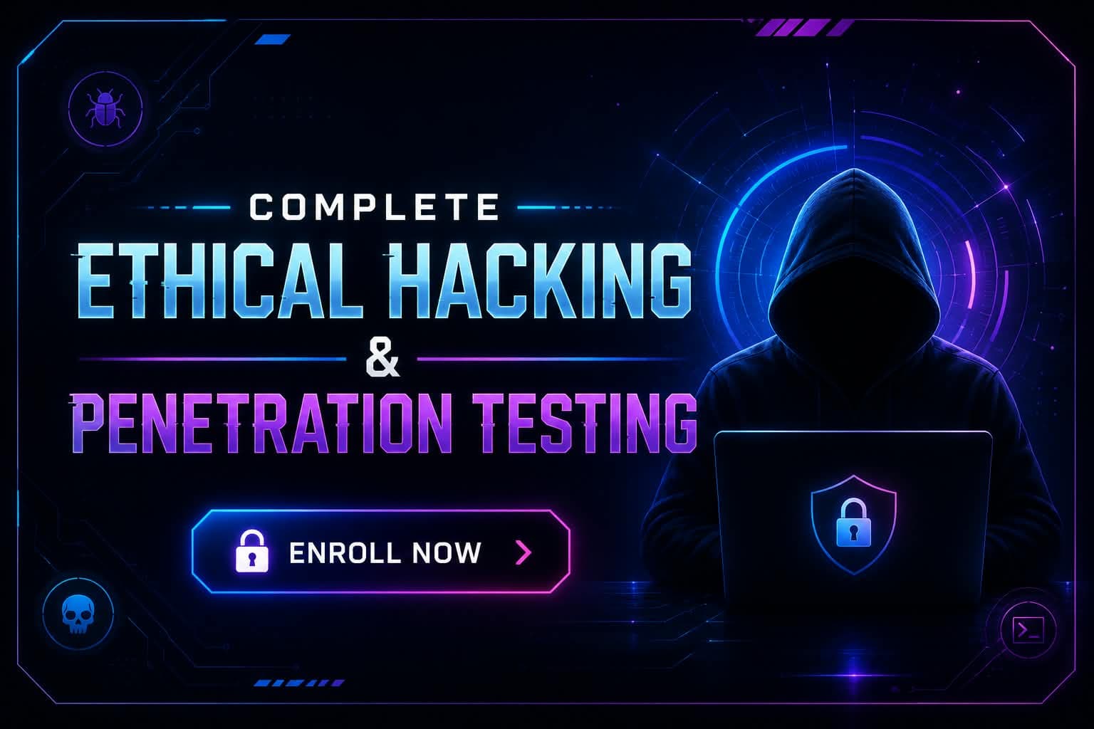 Complete Ethical Hacking & Penetration Testing