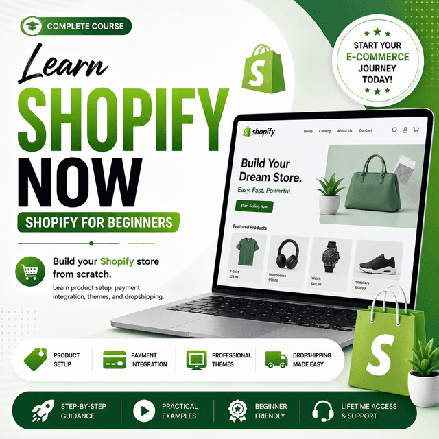 Learn Shopify Now: Shopify for Beginners